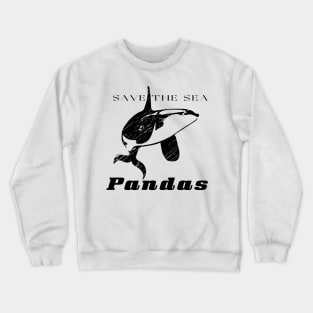 Save The Sea Pandas Crewneck Sweatshirt